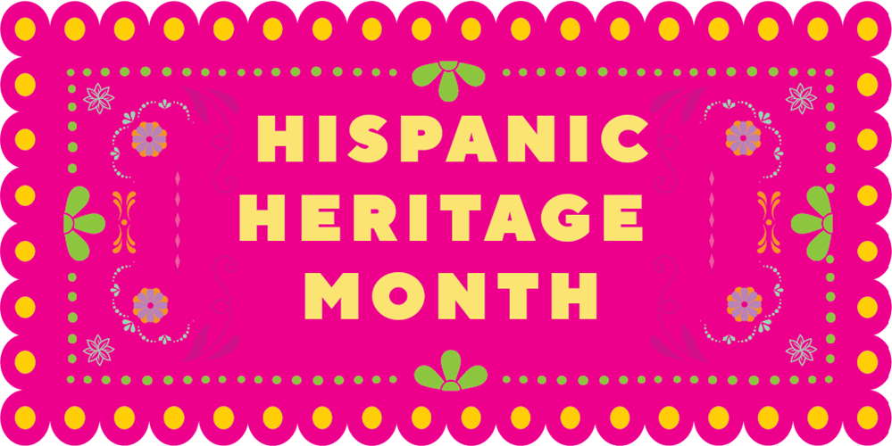Hispanic Heritage Month Hispanic Heritage Month